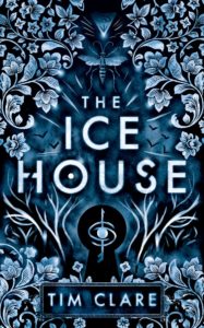 The Ice House by Tim Clare